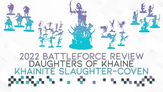 2022 Battleforce Review Daughters Of Khaine  Khainite BloodCoven [upl. by Ailey]