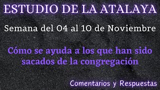 ESTUDIO DE LA ATALAYA ♡ SEMANA DEL 04 AL 10 DE NOVIEMBRE ✅ COMENTARIOS Y RESPUESTAS [upl. by Aleras]