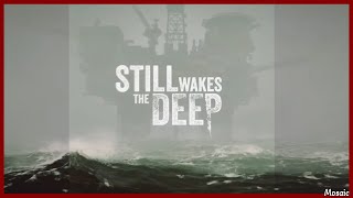 Still Wakes the Deep【覺醒深淵】｜馬賽克 🔴 直播 [upl. by Gnos]