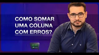 Como somar uma coluna com ERROS [upl. by Squire]