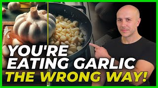 STOP EATING GARLIC THE WRONG WAY HOW TO GET THE MOST OUT OF GARLIC  GARLIC BENEFITS [upl. by Teraj391]