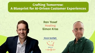 Glassix Spotlight Podcast  Simon Kriss Blueprint for AIDriven Customer Experiences [upl. by Kablesh86]