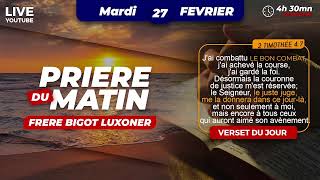 COMBATTRE LINFIDELITE  MARDI 27 FEVRIER 2024  PRIERE DU MATIN  FRERE BIGOT LUXONER [upl. by Elo862]