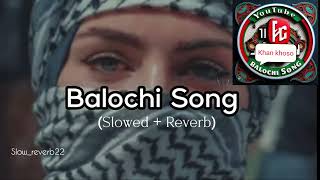 Hitt Balochi song slowed hit song dilara sabar kanista song Broken Heart💔💔💔💔💔 [upl. by Gnol972]