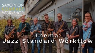 quotJazz Standard Workflowquot Saxophon Kompakt Workshop Mannheim [upl. by Genie]