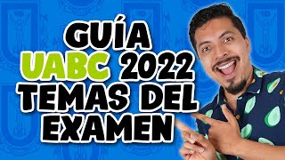 Guía UABC 2022 los temas que vienen en el examen [upl. by Edualc257]