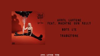 Avril Lavigne  Bois Lie feat Machine Gun Kelly Traduzione [upl. by Anolla529]