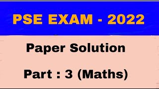 Pse Exam Paper Solution  2022 Maths Part3 pse sse scholarship exam std6 talatiexam nmms [upl. by Edana]