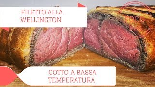 FILETTO ALLA WELLINGTON  Cotto a bassa temperatura  BUONO MA [upl. by Ainniz]