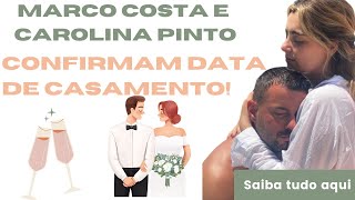 Marco Costa e Carolina Pinto confirmam data de casamento [upl. by Sivert]