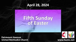 Fairmount Avenue United Methodist Church  Streaming Worship  April 28 2024 [upl. by Sukcirdor248]