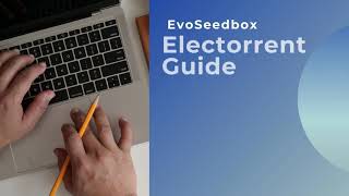 Electorrent Guide  How to setup and use Electorrent [upl. by Anegal471]