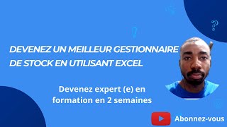 FORMATION PROFESSIONNELLE EN GESTION DE STOCK EXCEL EN NOUVELLE TECHNOLOGIE [upl. by Iturk589]