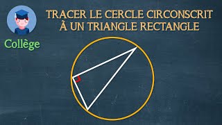 Tracer le cercle circonscrit à un triangle rectangle  Collège  Petits Savants [upl. by Romanas]