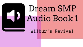 DreamSMP Audio Book  Wilburs Revival [upl. by Akihdar]