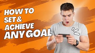 How To Set And Achieve Goals AND HOW Setting To Achieve Your Goal Or Goals Is Possible [upl. by Aynam429]