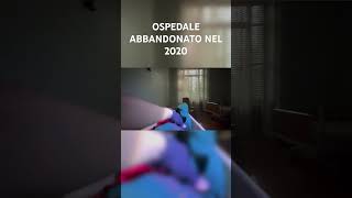 OSPEDALE ABBANDONATO NEL 2020 [upl. by Ahsitak]