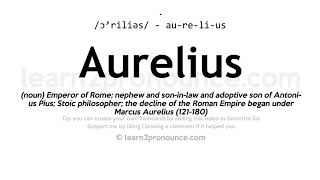 Pronunciation of Aurelius  Definition of Aurelius [upl. by Annairdua624]