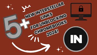 5 BRAND NEW INTERSTELLAR LINKS FOR UNBLOCKING SCHOOL CHROMEBOOKS 2024 [upl. by Atsira]