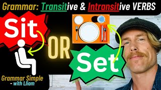 SIT vs SET  Transitive amp Intransitive Verbs [upl. by Venezia]