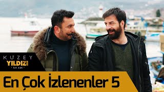 Kuzey Yıldızı İlk Aşk  En Çok İzlenenler 5 [upl. by Mordy713]