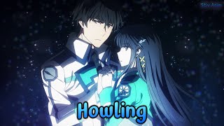 『Lyrics AMV』 Mahouka Koukou no Rettousei S2 OP Full 【 Howling  ASCA 】 ft FranciscoLyricsAMV [upl. by Akerdnuhs]