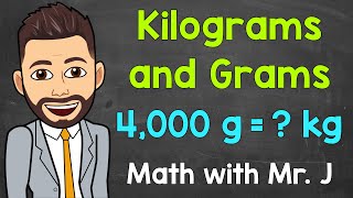 Kilograms and Grams  Converting kg to g and Converting g to kg  Math with Mr J [upl. by Binette]