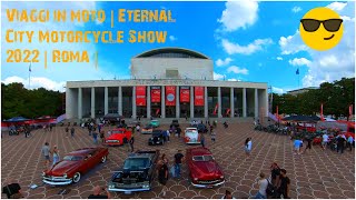 Viaggi in moto  Eternal City Custom Show  Roma 2022 [upl. by Calysta308]