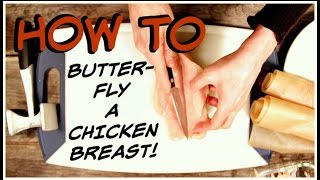 How to Butterfly a Chicken Breast…Like a Pro [upl. by Aksel]