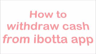 3 Ways to Withdraw your Cash from ibotta app [upl. by Graeme]