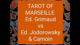 TAROT DE MARSEILLE  ED GRIMAUD vs ED JODOROWSKY amp CAMOIN ▪ SIDE BY SIDE COMPARISON [upl. by Shih]