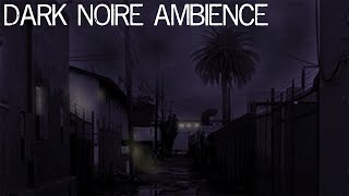 Dark Noire Ambience  City Sounds  Music [upl. by Deborah]