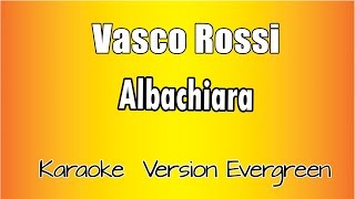 Vasco Rossi Albachiara versione Karaoke Academy Italia [upl. by Adnaugal]