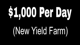 How I Earn 1000 Per Day Yield Farming New Yield Farm [upl. by Tebor]