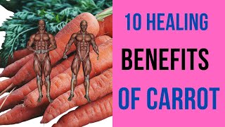 10 Powerful Healing Benefits of Carrots You Didnt Know About [upl. by Ellesij104]