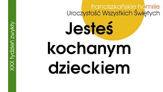 Jesteś kochanym dzieckiem 1 XI 2024 [upl. by Benjamen897]