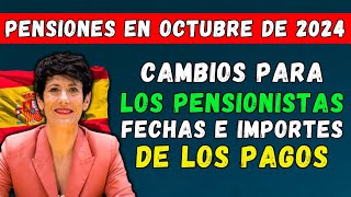 🚨¡ATENCIÓN PENSIONISTAS ESPAÑOLES🇪🇸 PENSIONES EN OCTUBRE DE 2024👉 FECHAS E IMPORTES DE LOS PAGOS [upl. by Etac]