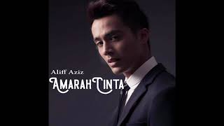 Aliff Aziz  Amarah Cinta OST Drama quotMelankoliaquot Audio [upl. by Spatz]