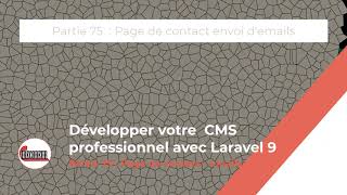 Développer votre CMS professionnel avec Laravel 9 Partie 75  page de contact envoi demails [upl. by Llennhoj]