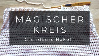 Grundkurs Häkeln  magischer Kreis [upl. by Ferrick]