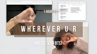 1 hour UMI V  wherever u r ft V of BTS  Lyrics [upl. by Adyl]