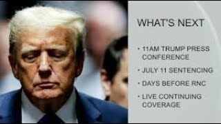 THE TRUMP SENTENCING  July 11th 2024 Day of Infamy [upl. by Ennovy]