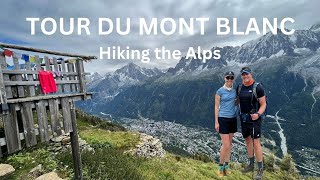 Hiking the Tour du Mont Blanc in 11 days The full documentary [upl. by Yuh]