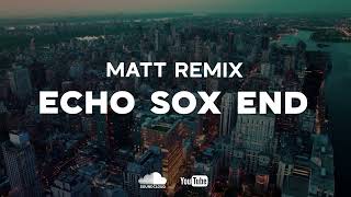 Echo Sax End Matt Remix  Echo Sox End Deep House Remix [upl. by Anit]