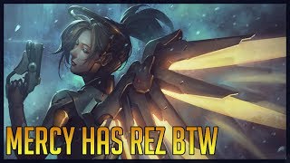 Overwatch Mercy Has Rez Btw Ft Harbleu Yaya SirSoul Moffitt [upl. by Grosz]