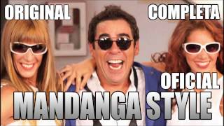 Mandanga Style Completo y original  No sustraído de video [upl. by Miguel]