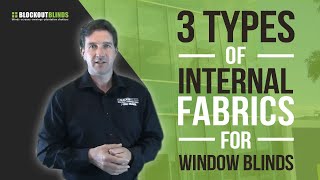 3 Types of internal fabrics for window blinds [upl. by Valerle]