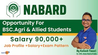 Opportunity for Agri amp Allied Students  NABARD  Job Profile Salary Exam Pattern  By Kailash Sir [upl. by Ziladnerb]