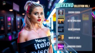 WEEKEND COLLETION vol 1🔥2024 New Eurodisco Italo Disco [upl. by Ennywg378]