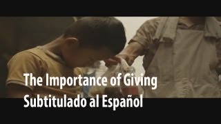 La Importancia de Dar The Importance of Giving Subtitulado al Español [upl. by Enrahs578]